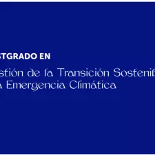 Imatge del recurs: Postgrado en Gesti&oacute;n de la Transici&oacute;n Sostenible y la Emergencia Clim&aacute;tica